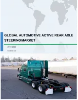 Global Automotive Active Rear Axle Steering Market 2018-2022